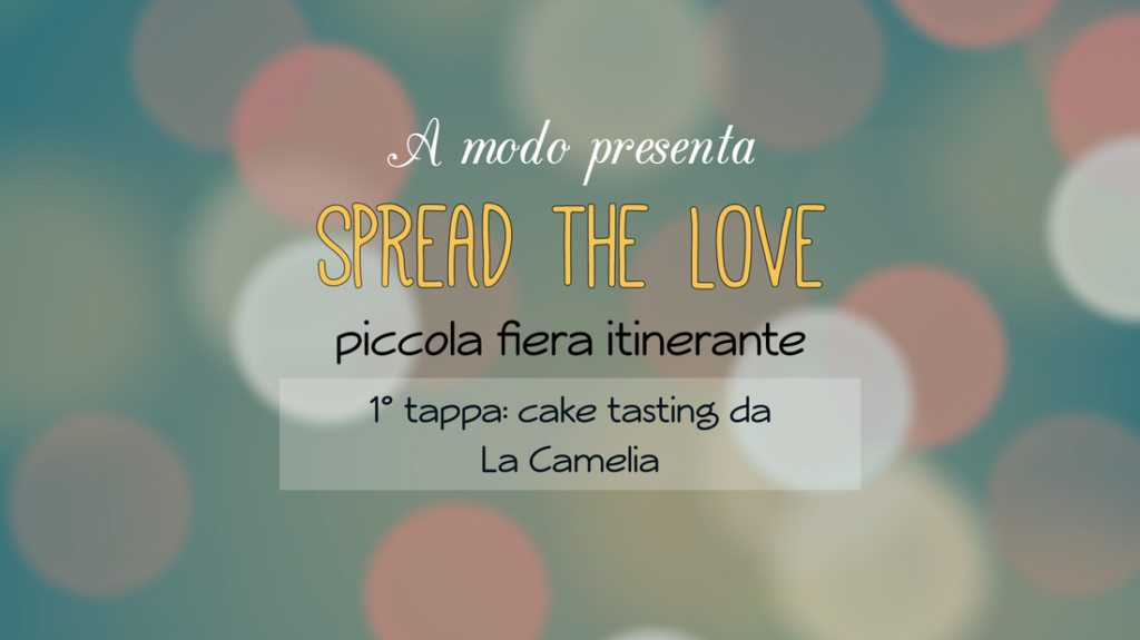 Spread the Love! Conosciamoci!